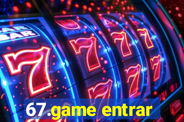 67.game entrar